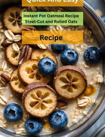 Instant Pot Oatmeal Recipe Steel-Cut and Rolled Oats