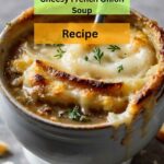 Pairing Suggestions for Cheesy French Onion Soup