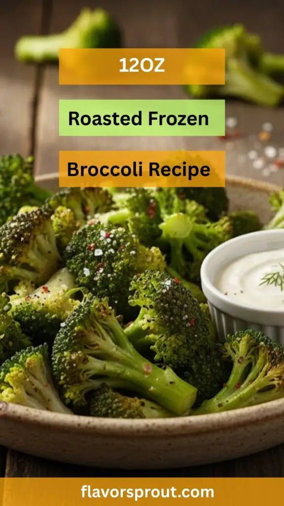 12OZ Roasted Frozen Broccoli Recipe