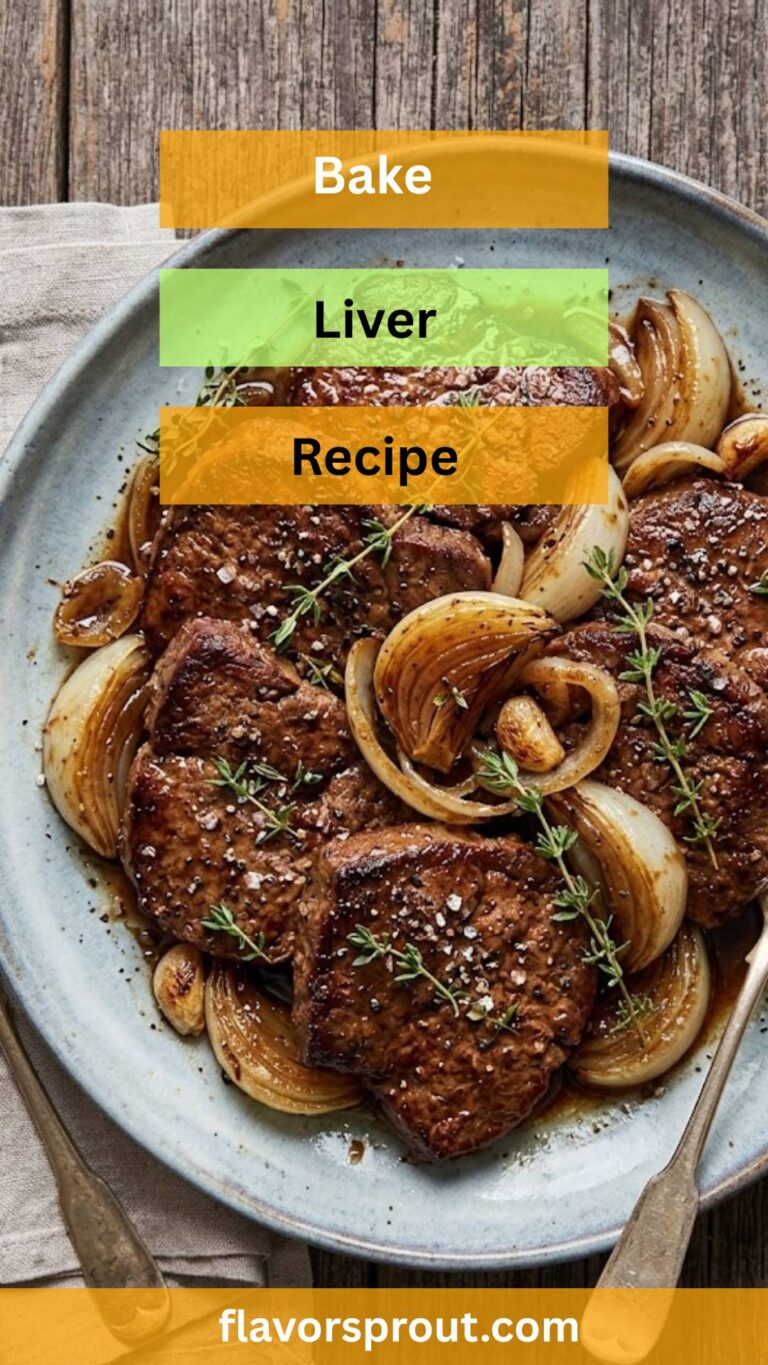 Bake Liver Recipe – Flavor Sprout